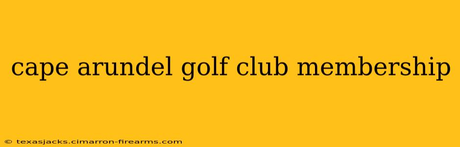 cape arundel golf club membership