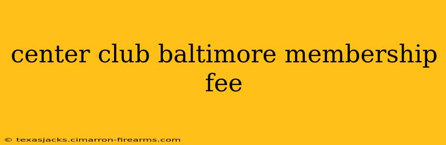 center club baltimore membership fee