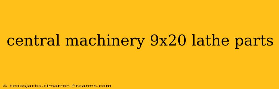 central machinery 9x20 lathe parts