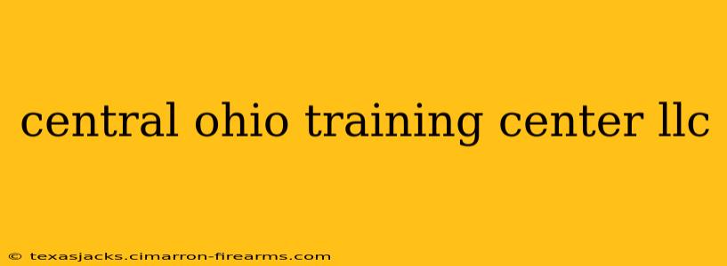 central ohio training center llc