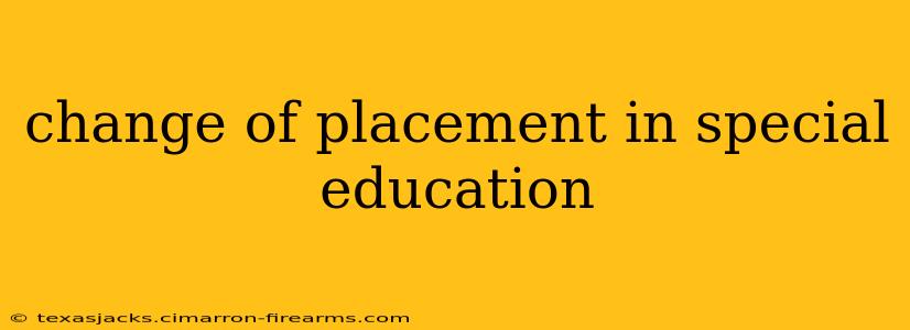 change of placement in special education