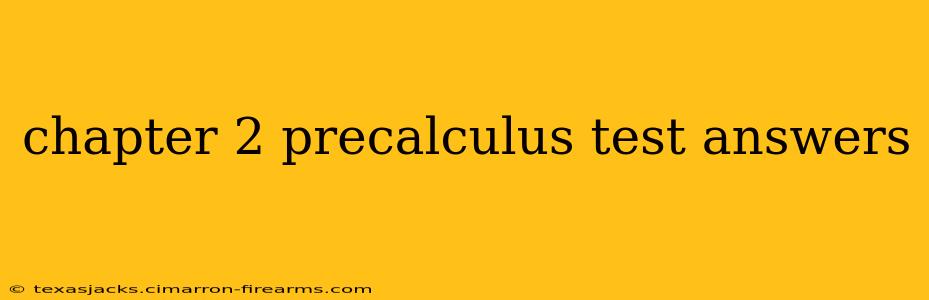 chapter 2 precalculus test answers