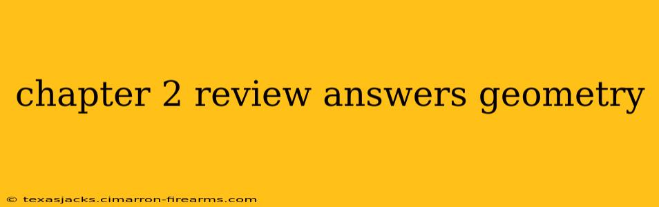 chapter 2 review answers geometry