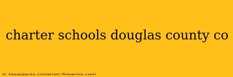 charter schools douglas county co