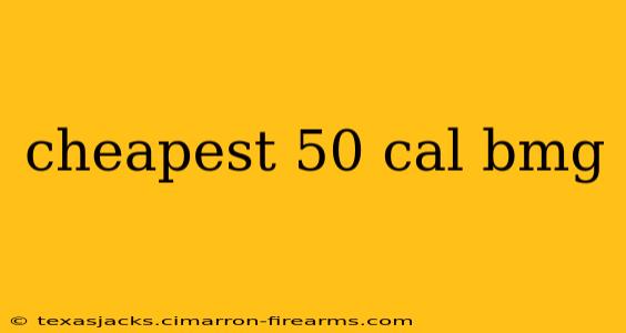 Cheapest 50 Cal Bmg