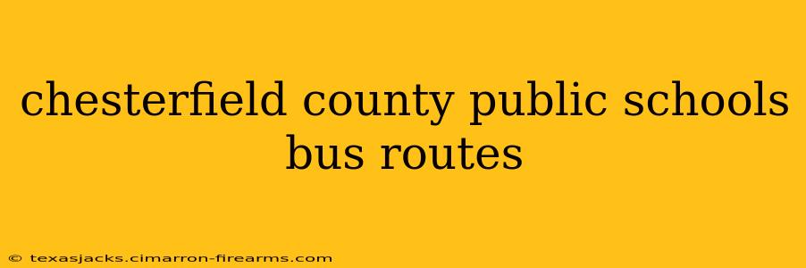 chesterfield county public schools bus routes