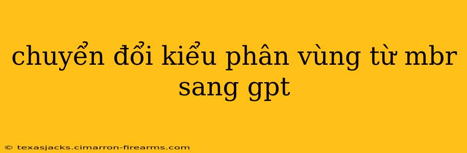 chuyển đổi kiểu phân vùng từ mbr sang gpt