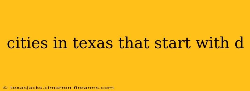 cities in texas that start with d