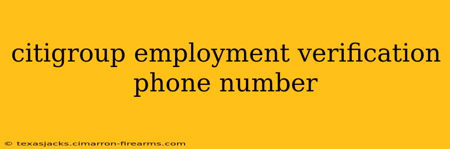 citigroup employment verification phone number