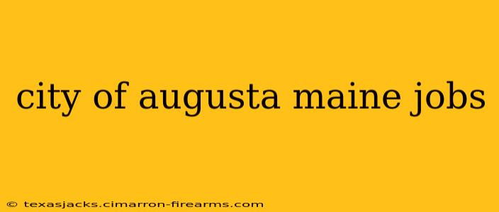 city of augusta maine jobs