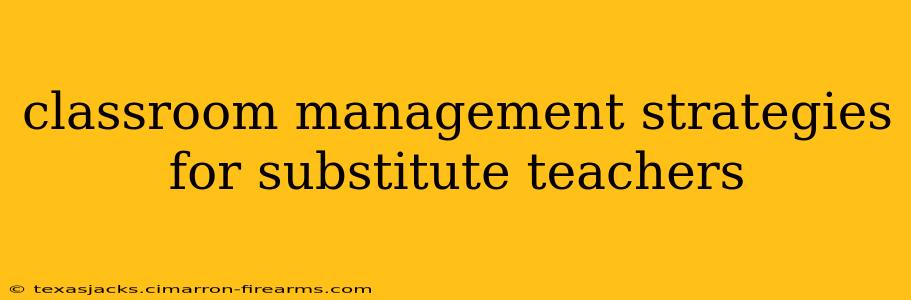 classroom management strategies for substitute teachers