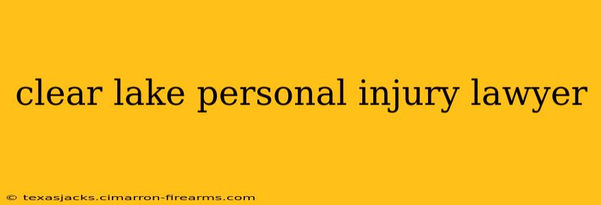 clear lake personal injury lawyer