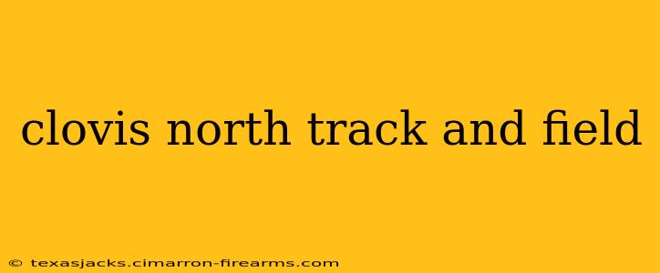 clovis north track and field