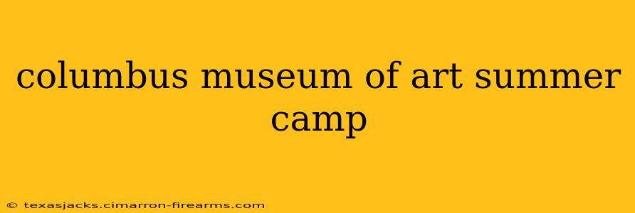 columbus museum of art summer camp