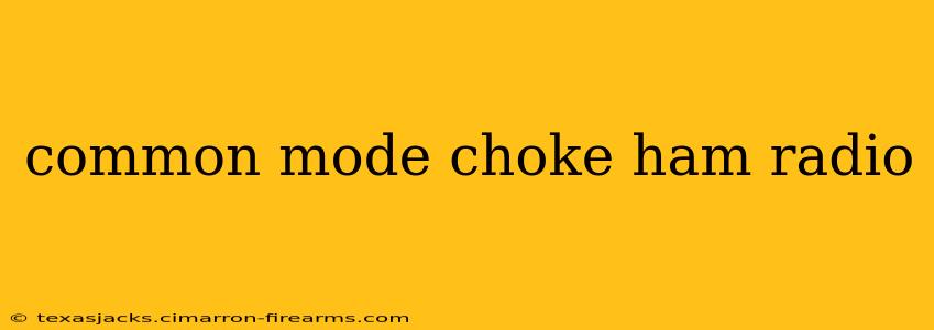 common mode choke ham radio