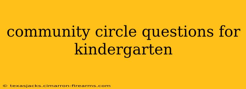 community circle questions for kindergarten