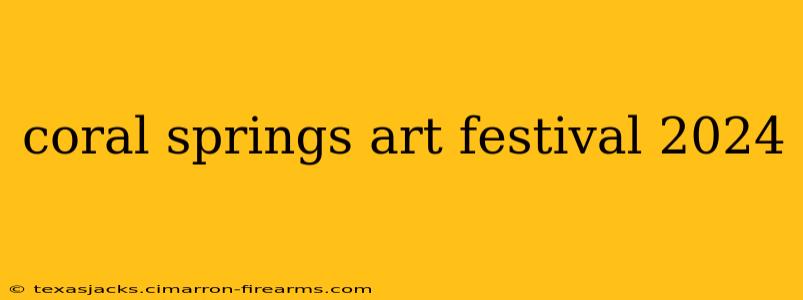 coral springs art festival 2024