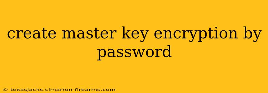 create master key encryption by password