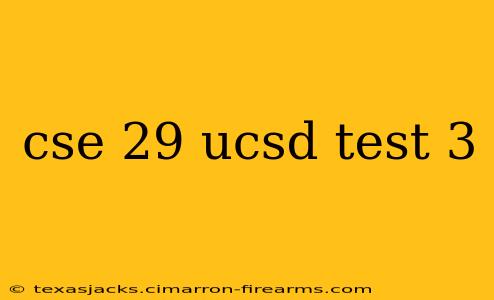 cse 29 ucsd test 3