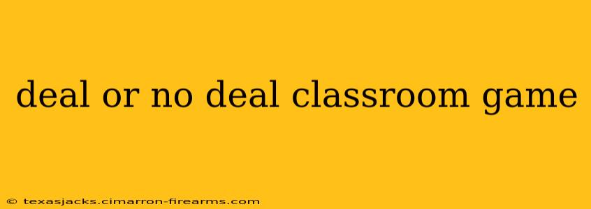 deal or no deal classroom game