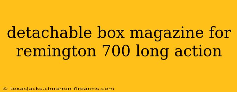 detachable box magazine for remington 700 long action