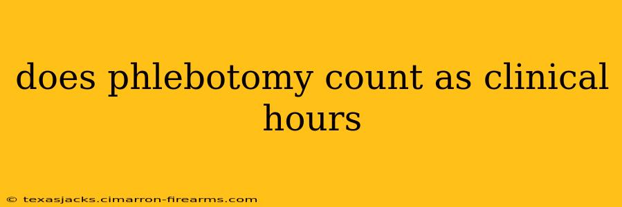 does phlebotomy count as clinical hours