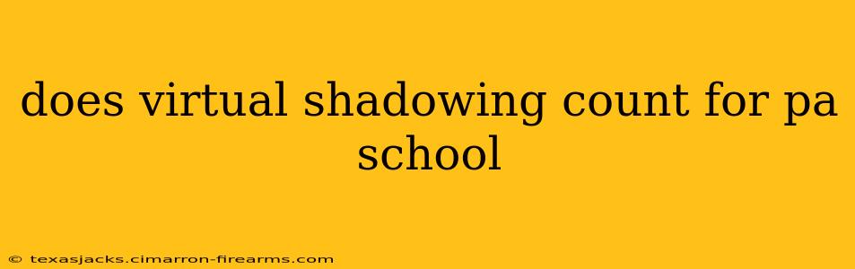 does virtual shadowing count for pa school