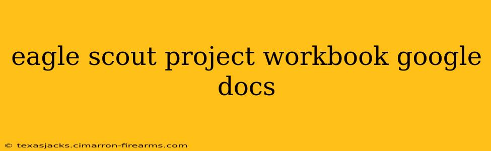 eagle scout project workbook google docs