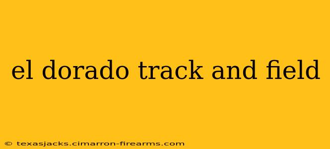 el dorado track and field