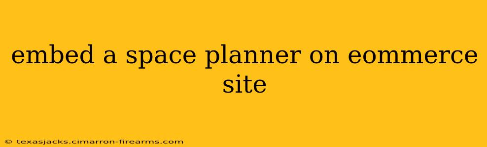 embed a space planner on eommerce site