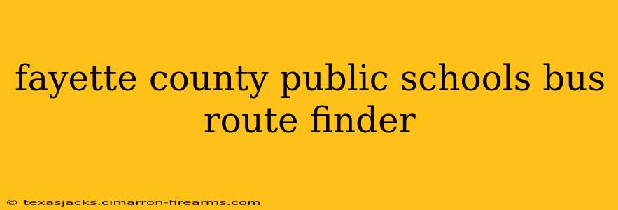 fayette county public schools bus route finder