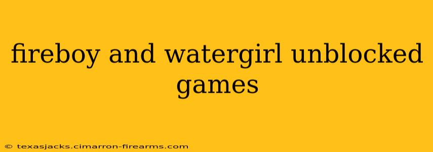 fireboy and watergirl unblocked games