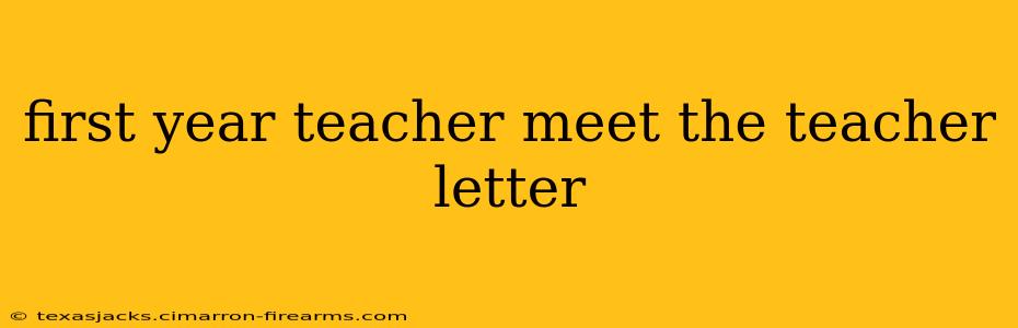 first year teacher meet the teacher letter