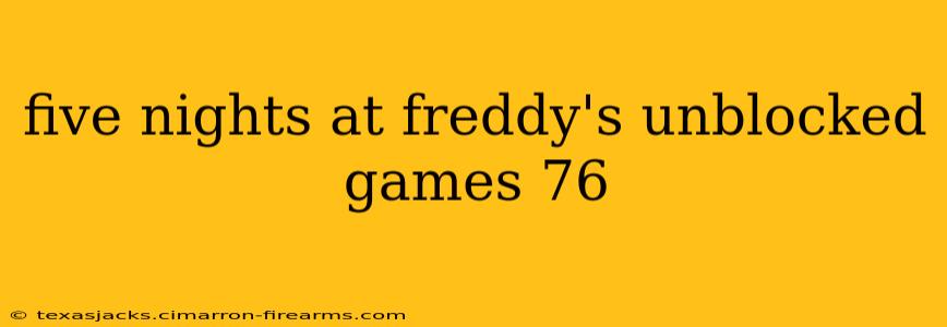 five nights at freddy's unblocked games 76