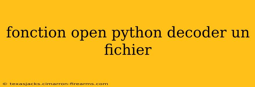 fonction open python decoder un fichier