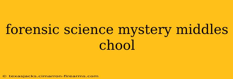 forensic science mystery middles chool