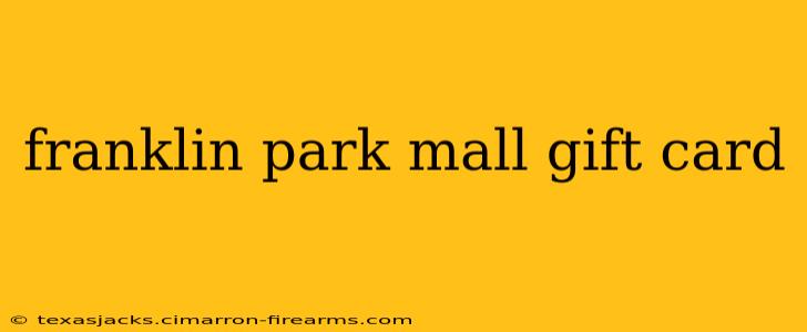 franklin park mall gift card