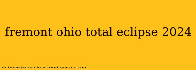 fremont ohio total eclipse 2024