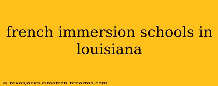 french immersion schools in louisiana