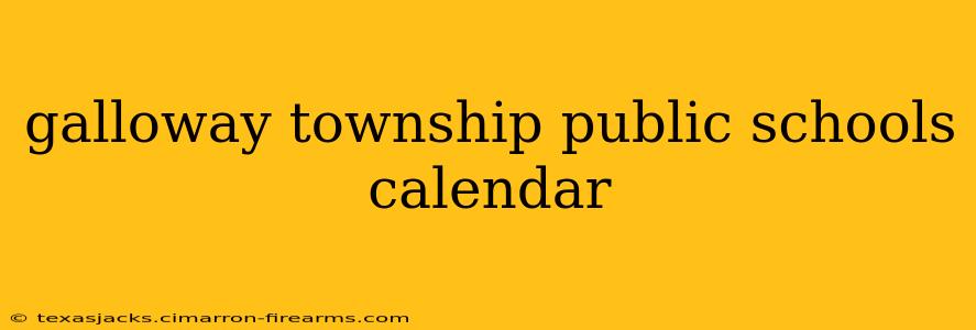 galloway township public schools calendar