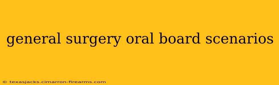 general surgery oral board scenarios