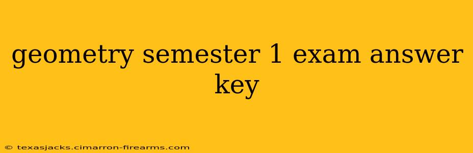 geometry semester 1 exam answer key