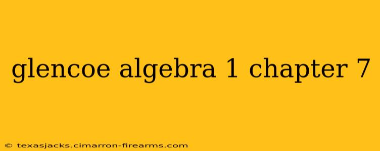 glencoe algebra 1 chapter 7