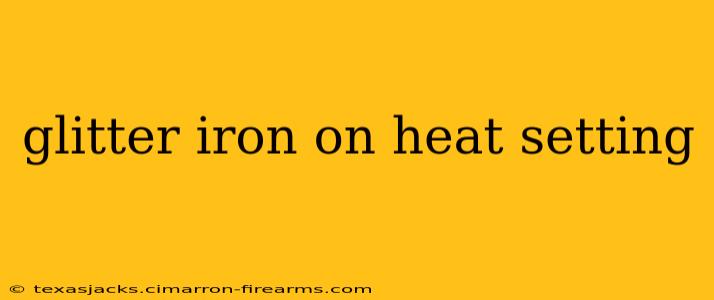 glitter iron on heat setting