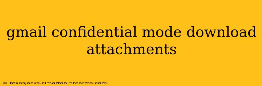 gmail confidential mode download attachments