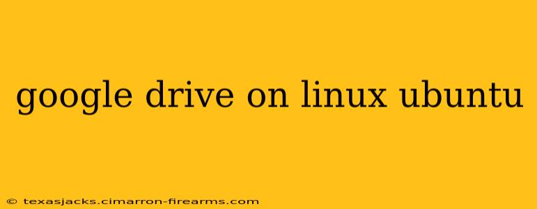 google drive on linux ubuntu