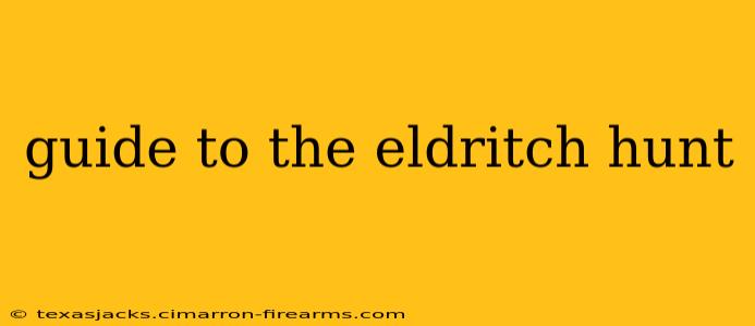 guide to the eldritch hunt