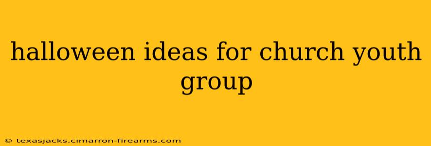 halloween ideas for church youth group