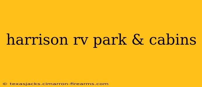 harrison rv park & cabins