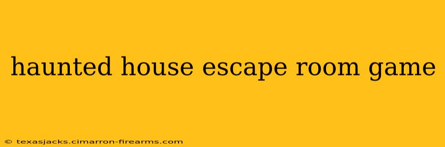 haunted house escape room game